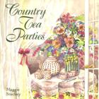 Country Tea Parties by Maggie Stuckey